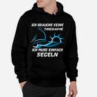 Segeln Therapie Hoodie, Schwarzes Hoodie mit Spruch für Segler