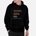 Tätowierter Biged Papa Wie Ein Normaler Vater Nur Kühleres De Hoodie