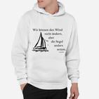Segelboot-Motiv Hoodie, Inspirierender Spruch für Segler