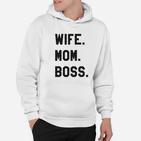 Weißes Hoodie Wife. Mom. Boss., Stilvolles Tee für Mütter