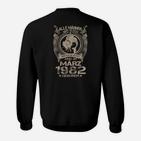 Die Besten Sind Im März 1982 Geboren Sweatshirt