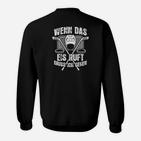 Eishockey Das Eis Ruft Geschenk Sweatshirt