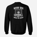 Handballfan Der Handball Ruf Geschenk Sweatshirt