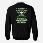 LKW-Fahrer und Vater Sweatshirt mit Spruch, Berufsstolz Tee