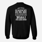 Lustiges Bier-Liebhaber Sweatshirt mit Spruch, Humorvolles Biertrinker Sweatshirt