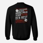 Lustiges Handballer Sweatshirt mit Spruch Rest gibt's Fußball