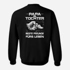 Papa Tochter Beste Freunde Furs Leben Sweatshirt