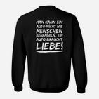 Schwarzes Sweatshirt für Auto-Liebhaber mit Spruch, Fahrzeug Enthusiast Design