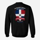 Stolzes Dominikaner Kulturerbe Sweatshirt - Fast Perfekter Dominikaner Spruch