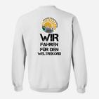 Weiße Sweatshirt mit Weltrekord-Motiv, Motiv Wir fahren für den Weltrekord