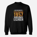 1957 60 Geburt Legenden Sweatshirt