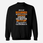 Alle Männer Dezember Geboren Sweatshirt