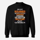 Alle Männer Juli Geboren Sweatshirt