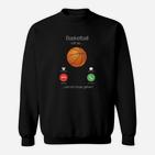 Basketball Ruft An  Und Ich Muss Gehen Sweatshirt