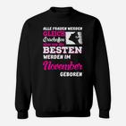 Beste Frauen November Geburtstags-Sweatshirt, Originelles Geschenk