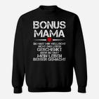 Bonus Mama Du Hast Mein Leben Muttertag Sweatshirt