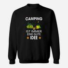 Camping Ist Immer eine Gute Idee Sweatshirt mit Grafikdesign