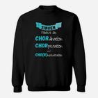 Chor-Themen Sweatshirt Schwarz, Lustiges Wortspiel für Sänger