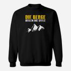 Die Berge Heilen Die Seele Sweatshirt