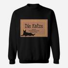 Die Katze Und Ihr Haushaltspersonal Wohnen Hier Sweatshirt