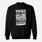 Egal Wie Cool Mama Konditorin Sweatshirt