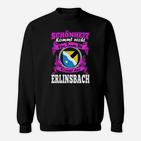 Erinlsbach Stolz Sweatshirt, Spruch Schönheit Kommt aus Erinlsbach