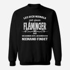 Flamingo Herren Sweatshirt Leg Dich Niemals mit Einem Flamingo An, Lustiges Schwarzes Sweatshirt