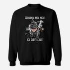 Französische Bulldogge Erschreck Mich Nicht Sweatshirt