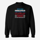 Fußball Mama Sweatshirt: Zuerst Geglaubt Spruch für Mütter