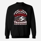 Fußball-Training Lustiges Sweatshirt – 'Mein Kind Hat Training' Spruch