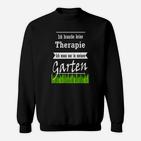 Gartentherapie Lustiges Sweatshirt Therapie im Garten Bedarf