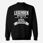 Geboren April Geburtstag Geburt Sweatshirt