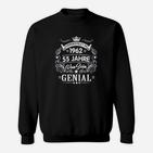 Genial seit 1962 Sweatshirt, Schwarz - Perfekt für 55. Jubiläum