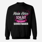 Gerüstbauer Gerüster Gerüstbau Herz Sweatshirt