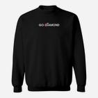 Go Diamond Schwarzes Sweatshirt mit Motivationsaufdruck, Inspirierend