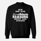 Hamburg Stolz Herren Sweatshirt - Nicht aus Zucker Spruch