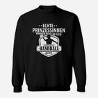 Handball Echte Prinzessinnen Kommen Im Handball Outfit Sweatshirt