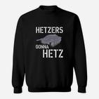 Hetzer's Gonna Hetz Panzer-Themen Sweatshirt für Militärfans