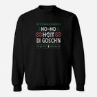 Ho Hoit Di Goschn Originalausgabe Sweatshirt