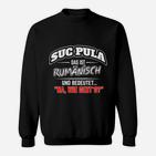 Humorvolles Spruch Sweatshirt SUC PULA - Lustiges Rumänisch Tee