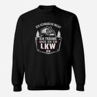 Ich Bin Ein Lkw-Bin Lkw Fahrer Sweatshirt