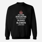 Ich Bin Kroatin Jebi Se Sweatshirt