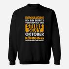 Ich Bin Vergeben An Eine Oktoberkönigin Sweatshirt