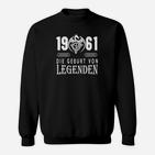 Jahrgang 1961 Legenden Schwarz Sweatshirt, Retro Geburtstagsfeier Design
