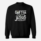 Kaffee Und Jesus Christliche Lustig Sweatshirt