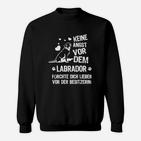 Keine Angstor Ven Labrador Hund Sweatshirt