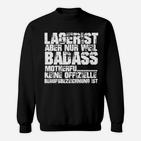Lagerist Badass Motiv Sweatshirt, Unoffizielle Coole Berufsbezeichnung