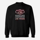 Las Vegas Therapie Spruch Schwarzes Sweatshirt, Humorvolles Design für Reisende