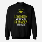 Legenden Geboren im Dezember Sweatshirt, Schwarzes Sweatshirt mit Krone