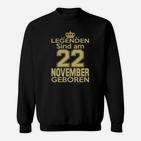 Legenden Sind Am 22 November Geboren Sweatshirt